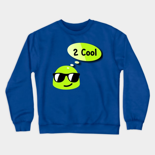 Too Cool Crewneck Sweatshirt by AlondraHanley